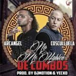 Arcangel Ft. Cosculluela - No Me Hablen De Combos MP3