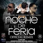 Dvice Ft. Jadiel El Tsunami Baby Ranks - Noche De Feria mp3